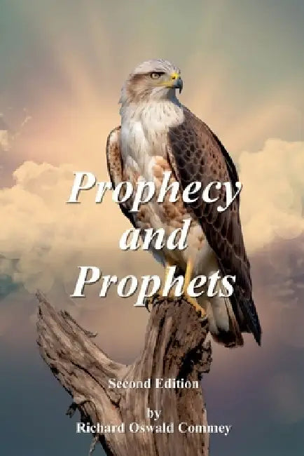 Prophecy and Prophets by Richard Oswald Commey