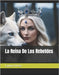 La Reina De Los Rebeldes by Correa, Laura