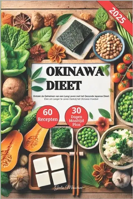 Okinawa Dieet: Ontdek de Geheimen van een Lang Leven met het Gezonde Japanse Dieet, Eten om Langer te Leven Dankzij het Okinawa Voeds by Massironi, Giulio