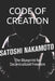 Code of Creation: The Blueprint for Decentralized Freedom by Satoshi Nakamoto