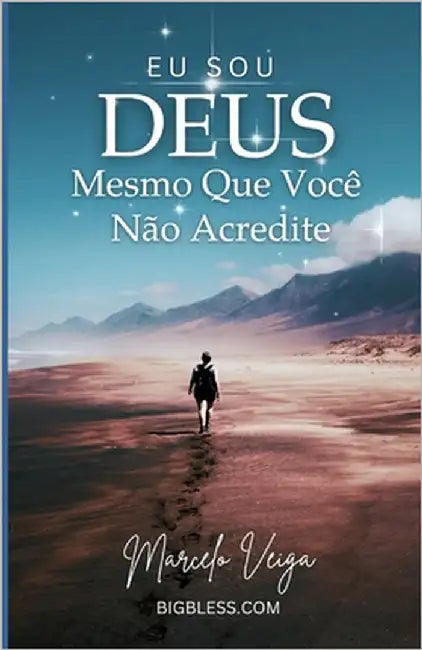 EU Sou Deus: Mesmo Que Você Não Acredite by Veiga, Marcelo