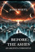 Before the Ashes: An Argenta Chronicle by John White