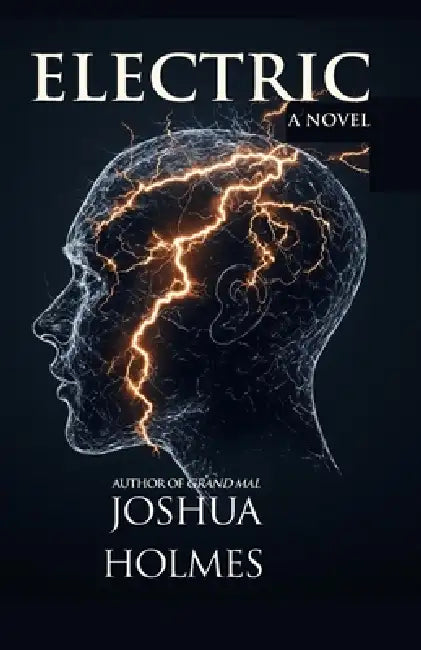 Electric by Joshua Holmes, Joshua Holmes