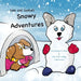 Sam & Sookie's Snowy Adventures by Old Lady Next Door