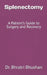 Splenectomy: A Patient's Guide to Surgery and Recovery by Bhratri Bhushan