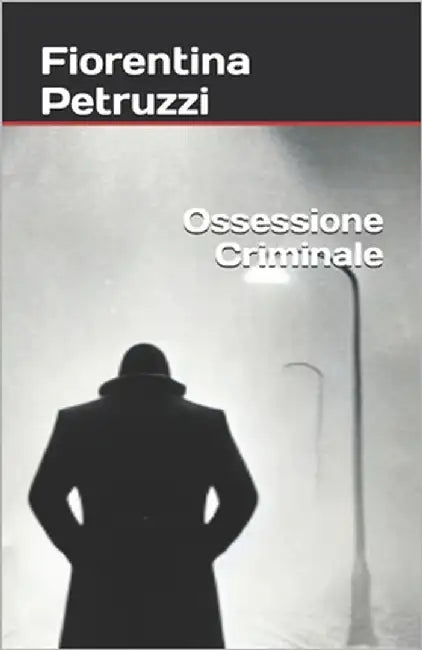 Ossessione Criminale by Petruzzi, Fiorentina
