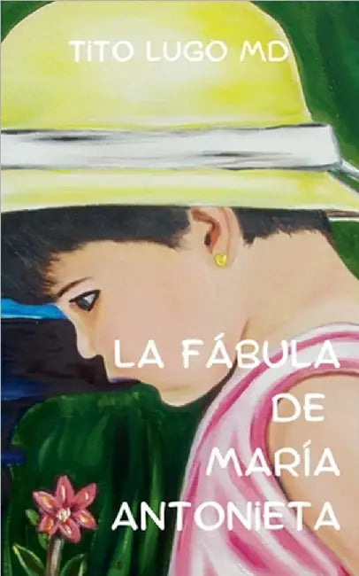 La Fábula de María Antonieta by Lugo, Tito