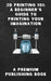 3D Printing 101: A Beginner's Guide to Printing Your Imagination by Premium Publishing