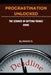 Procrastination Unlocked: The Science Behind Getting Things Done. by Brave O