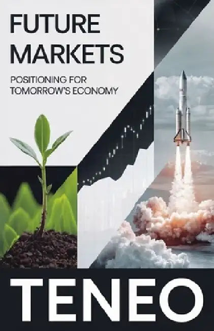 Future Markets: Positioning for Tomorrow's Economy by Teneo Ai