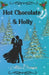 Hot Chocolate & Holly by Allie Cronin