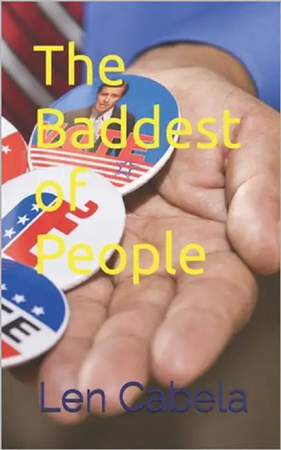 The Baddest of People by Cabela, Len Thomas