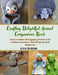 Crafting Delightful Animal Companions Book: Learn to Make 30 Engaging Patterns for Cuddly Creatures That Bring Joy and Happiness by Olivia Db Brown