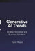 Generative AI Trends: Driving Innovation and Business Solutions by Taylor Royce