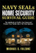 NAVY SEALs HOME SECURITY SURVIVAL GUIDE: The Handbook to Fortify Your Home and Protect Your Family Like a Tier One Operator by Michael S. Falzone