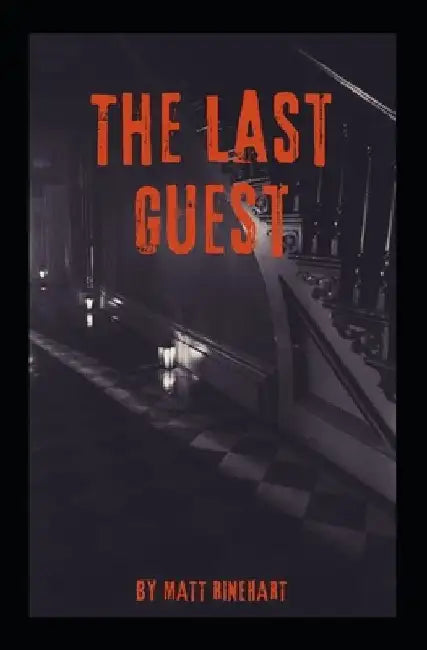 The Last Guest by Matthew Rinehart