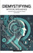 Demystifying: ARTIFICIAL INTELLIGENCE: A practical guide for skeptical or hesitant professionals by Ia Project Master
