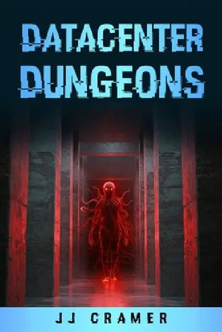 Datacenter Dungeons by Jj Cramer