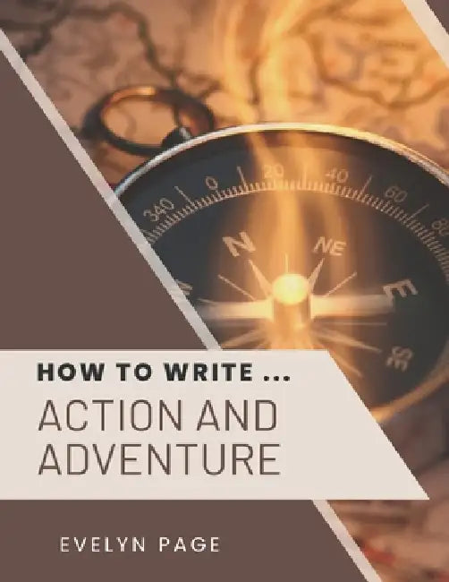 How To Write ... Action and Adventure by Evelyn Page