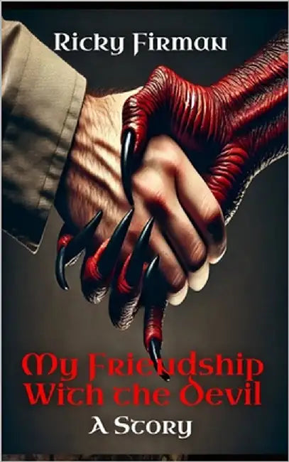 My Friendship with the Devil: A Story by Firman, Ricky