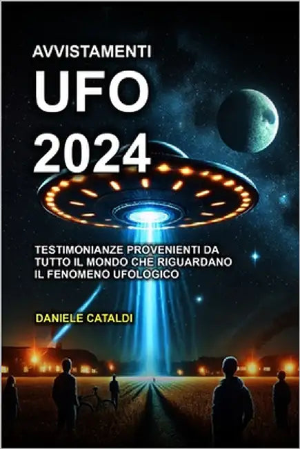 Avvistamenti UFO - 2024: Daniele Cataldi by Cataldi, Daniele