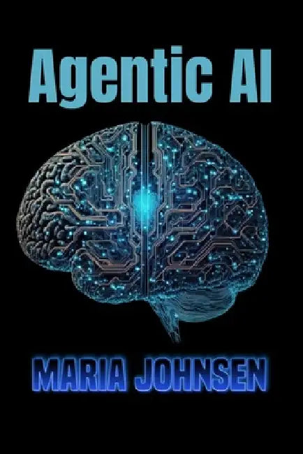 Agentic AI by Maria Johnsen