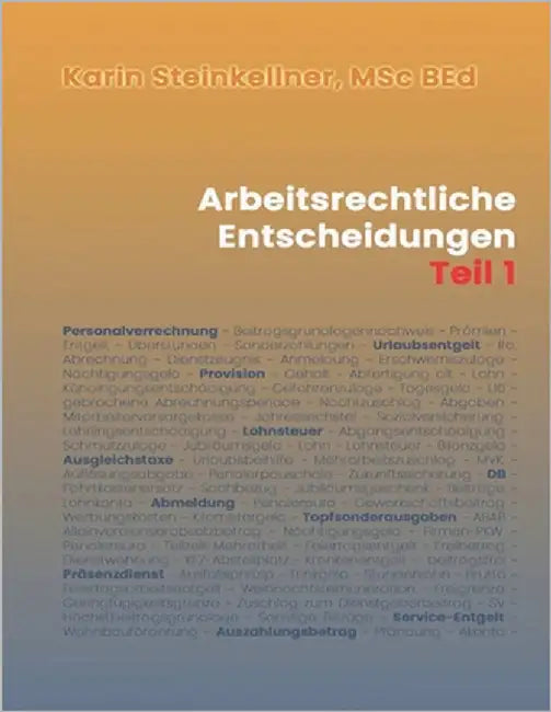 Arbeitsrechtliche Entscheidungen: Teil 1 by Steinkellner, Karin