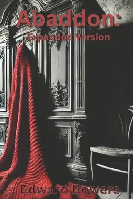 Abaddon: Expanded Version by Edward Bowers