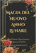 Magia del Nuovo Anno Lunare: Rituali Culturali e Segreti Esoterici per Trasformare la Tua Vita by Abilullin, Amir Khalilov