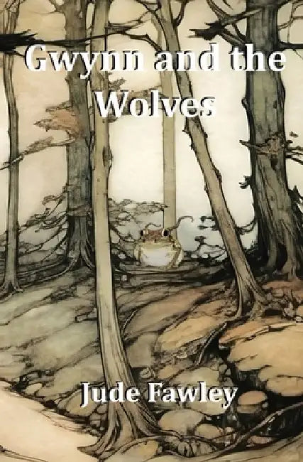 Gwynn and the Wolves by Jude Fawley