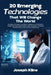 20 Emerging Technologies That Will Change the World: Unveiling the power of Artificial Intelligence and Robotics, Virtual and Augmented Reality, Brain by Joseph Kline