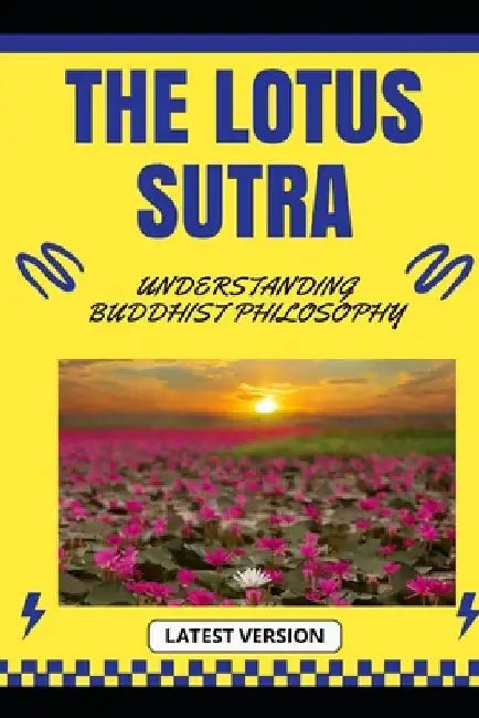 The Lotus Sutra: Understanding Buddhist Philosophy by Aurora T. Huntington