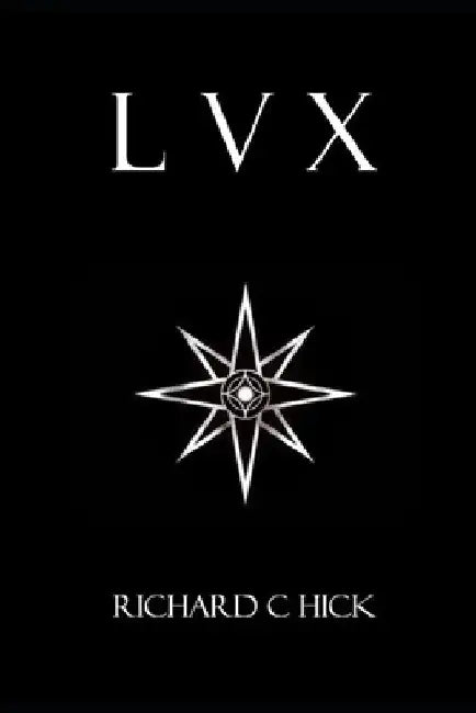 LVX by Richard C. Hick