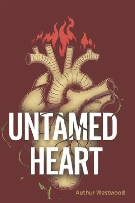 Untamed Heart by Authur Westwood