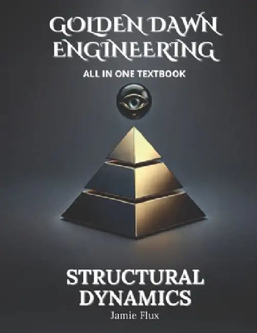 Structural Dynamics All in One Textbook by Jamie Flux