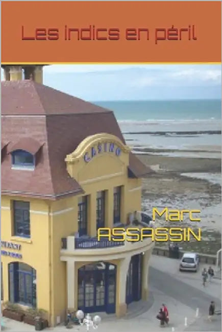 Les indics en péril by Assassin, Marc