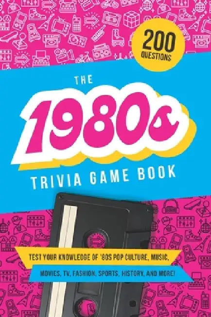 The 1980s Trivia Game Book: Test your knowledge of '80s pop culture, music, movies, TV, fashion, sports, history, and much more! by Jenine Zimmers