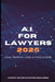 AI For Lawyers: 2025: Legal Prompts, Legal AI Tools & More by Adam Jabbar