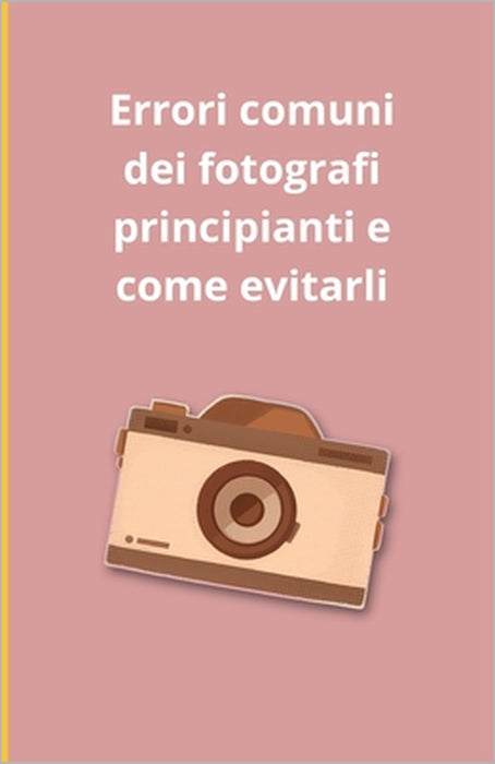 Errori comuni dei fotografi principianti e come evitarli by Bah Slama