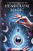 A Beginners Guide to Pendulum Magic: Harnessing Lunar Energies for Divination and Manifestation by Amanda Hade