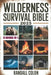 Wilderness Survival Bible 2025: The Complete Guide to Bushcraft, Shelter, Water Purification, Firecraft, Hunting, and Survival Medicine by Randall Colon