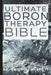 Ultimate Boron Therapy Bible: An Essential A-Z Guide to Its Benefits and Uses by Emily G. H. Scott