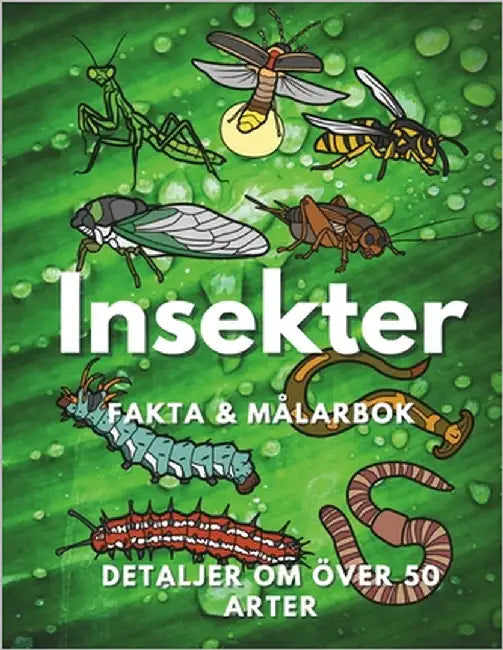 Insekter: Fakta och målarbok: Aktivitetsbok för barn i åldrarna 2 till 16 år by Book, Steven