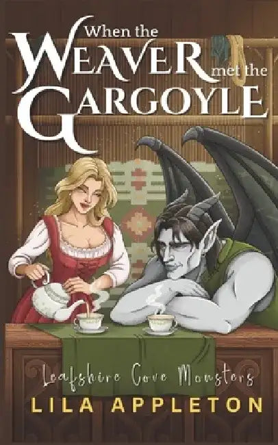 When the Weaver Met the Gargoyle by Alisha Klapheke