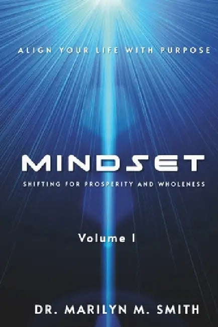Shifting Mindset for Prosperity and wholeness by Marilyn Smith