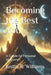 Becoming the Best You: A Guide to Personal Mastery by Justin R. Williams