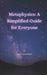 Metaphysics: A Simplified Guide for Everyone by Nova Martian