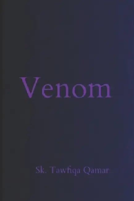 Venom by Sk Tawfiqa Qamar