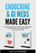 Endocrine & GI Meds Made Easy: A Comprehensive Guide to Endocrine & GI Medications - Simplified Memorization Through Rhymes for Healthcare Providers by Callie Parker