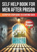 A Self Help Book for Men After Prison: A Step-by-Step Guide to Starting Over by Skriuwer Com